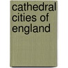 Cathedral Cities Of England door Onbekend