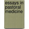 Essays In Pastoral Medicine door Onbekend