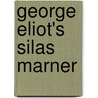 George Eliot's Silas Marner by Unknown