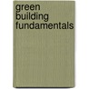 Green Building Fundamentals by Unknown