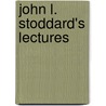 John L. Stoddard's Lectures by Unknown