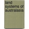 Land Systems Of Australasia door Onbekend