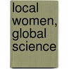 Local Women, Global Science door Onbekend