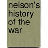 Nelson's History Of The War door Onbekend
