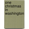One Christmas in Washington by Unknown