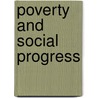 Poverty And Social Progress by Unknown