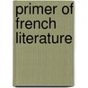 Primer Of French Literature door Onbekend