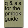 Q & A's For The Pmbok Guide by Unknown