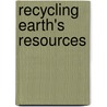 Recycling Earth's Resources by Unknown