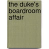 The Duke's Boardroom Affair door Onbekend