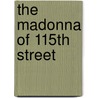 The Madonna of 115th Street door Onbekend