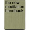 The New Meditation Handbook door Onbekend