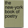 The New-York Book Of Poetry door Onbekend