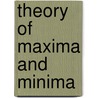 Theory Of Maxima And Minima door Onbekend
