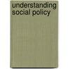 Understanding Social Policy by Unknown