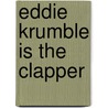 Eddie Krumble Is the Clapper door Onbekend