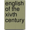 English Of The Xivth Century door Onbekend