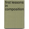 First Lessons In Composition door Onbekend