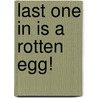 Last One in Is a Rotten Egg! door Onbekend