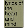 Lyrics Of The Heart And Mind door Onbekend