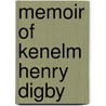 Memoir Of Kenelm Henry Digby by Unknown