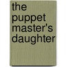 The Puppet Master's Daughter door Onbekend