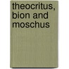 Theocritus, Bion And Moschus door Onbekend