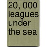 20, 000 Leagues Under The Sea by Unknown