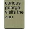 Curious George Visits the Zoo by Unknown