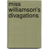 Miss Williamson's Divagations door Onbekend