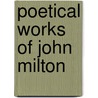 Poetical Works of John Milton by Unknown