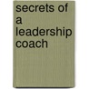 Secrets of a Leadership Coach door Onbekend