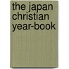 The Japan Christian Year-Book door Onbekend