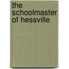 The Schoolmaster Of Hessville door Onbekend