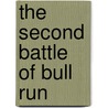 The Second Battle Of Bull Run door Onbekend