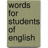 Words For Students Of English door Onbekend