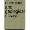 Chemical And Geological Essays door Onbekend