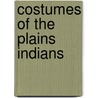Costumes Of The Plains Indians door Onbekend