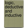 Logic, Deductive And Inductive door Onbekend