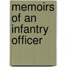 Memoirs Of An Infantry Officer door Onbekend