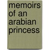 Memoirs of an Arabian Princess by Unknown