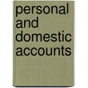 Personal And Domestic Accounts by Unknown