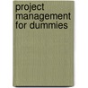 Project Management For Dummies door Onbekend