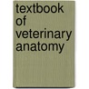 Textbook of Veterinary Anatomy by Unknown
