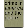 Crime In America And The Police door Onbekend