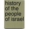 History Of The People Of Israel door Onbekend