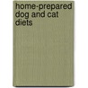 Home-Prepared Dog and Cat Diets by Unknown
