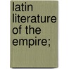 Latin Literature Of The Empire; door Onbekend
