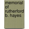 Memorial Of Rutherford B. Hayes by Unknown