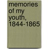 Memories of My Youth, 1844-1865 door Onbekend